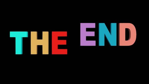 Multicolored The end inscription on black background. Letters falling from top, exploding into multicolored fragments. Animation for ending of movie or TV show