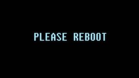 retro videogame PLEASE REBOOT text computer old tv glitch interference noise screen animation seamless loop New quality universal vintage motion dynamic animated background colorful joyful video