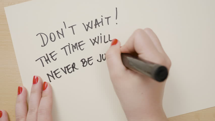 Time will not wait. Time will not wait