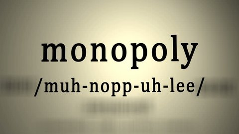 This animation includes a definition of the word monopoly.