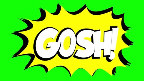 A comic strip speech bubble cartoon animation, with the words Gosh Yuck. White text, yellow shape, green background.
