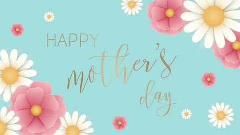 Happy mother's day congratulation greeting. Motion template with  paper flowers. Animated cartoon daisy on mint blue background. Handwritten lettering animation