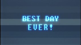 retro videogame BEST DAY EVER word text computer tv glitch interference noise screen animation seamless loop New quality universal vintage motion dynamic animated background colorful joyful video 