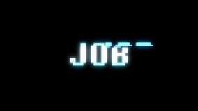 retro videogame JOB word text computer tv glitch interference noise screen animation seamless loop New quality universal vintage motion dynamic animated background colorful joyful video m