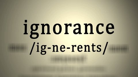 This animation includes a definition of the word  ignorance.