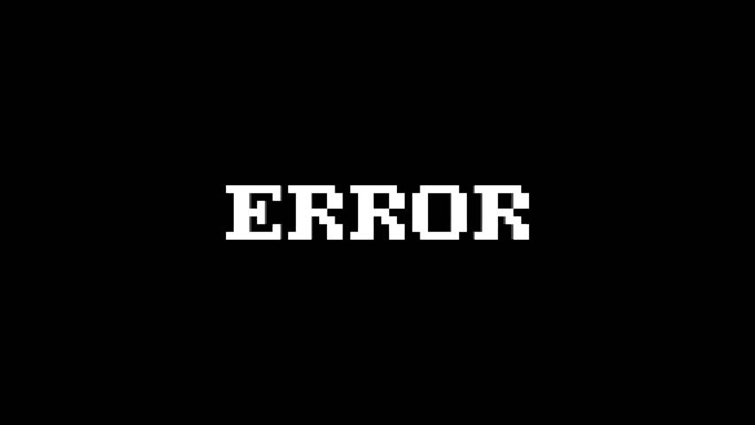 Темно ошибка. Надпись Error. Надпись ошибка. Error на черном фоне. Надпись Error на черном фоне.