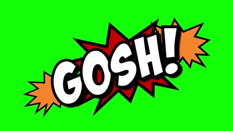 A comic strip speech cartoon animation with an explosion shape. Words: Gosh, Yuck, Grrr. White text, red and yellow spikes, green background.
