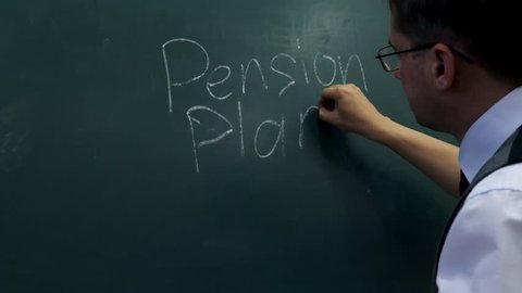 Pension plan. The man is writing on the blackboard