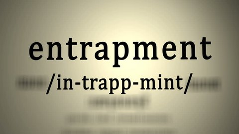 This animation includes a definition of the word entrapment.