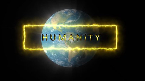 Humanity theme, concept or generic. Shiny text in front of world in HD