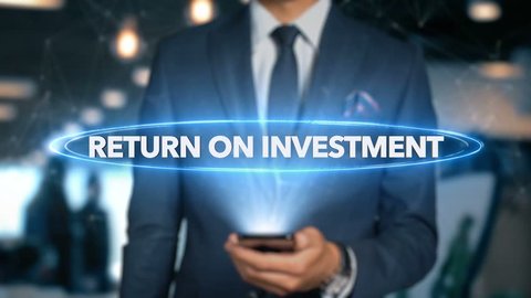 Businessman With Mobile Phone Opens Hologram HUD Interface and Touches Word - RETURN ON INVESTMENT