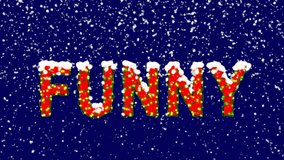 New Year text text FUNNY. Snow falls. Christmas mood, looped video. Alpha channel Premultiplied - Matted with deep blue RGB(04:00:5B)