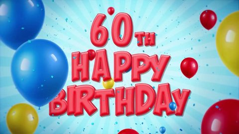 60th Happy Birthday Red Text Appears on Confetti Popper Explosions Falling and Glitter Particles, Colorful Flying Balloons Seamless Loop Animation for Wishes Greeting, Party, Invitation, card.