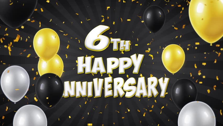 11. 6th happy anniversary black text appears on confetti popper explosions  falling and glitter particles, colorful flying balloons seamless loop  animation for wishes greeting, party, invitation, card.