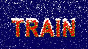 New Year text text TRAIN. Snow falls. Christmas mood, looped video. Alpha channel Premultiplied - Matted with deep blue RGB(04:00:5B)