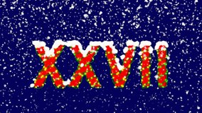 New Year text Roman numerals XXVII. Snow falls. Christmas mood, looped video. Alpha channel Premultiplied - Matted with deep blue RGB(04:00:5B)