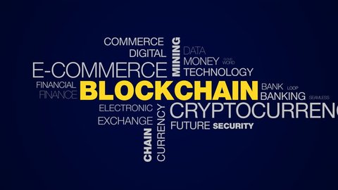 blockchain cryptocurrency e-commerce mining bitcoin block economy ethereum business chain token animated word cloud background 