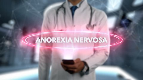 Anorexia nervosa - Male Doctor With Mobile Phone Opens and Touches Hologram Illness Word