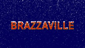 New Year text capital name BRAZZAVILLE. Snow falls. Christmas mood, looped video. Alpha channel Premultiplied - Matted with deep blue RGB(04:00:5B)
