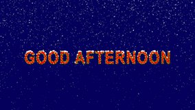 New Year text common expression GOOD AFTERNOON. Snow falls. Christmas mood, looped video. Alpha channel Premultiplied - Matted with deep blue RGB(04:00:5B)
