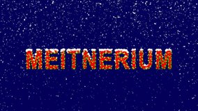 New Year text Element of periodic table MEITNERIUM. Snow falls. Christmas mood, looped video. Alpha channel Premultiplied - Matted with deep blue RGB(04:00:5B)