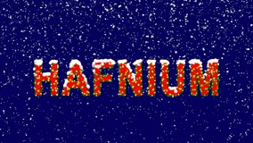 New Year text Element of periodic table HAFNIUM. Snow falls. Christmas mood, looped video. Alpha channel Premultiplied - Matted with deep blue RGB(04:00:5B)