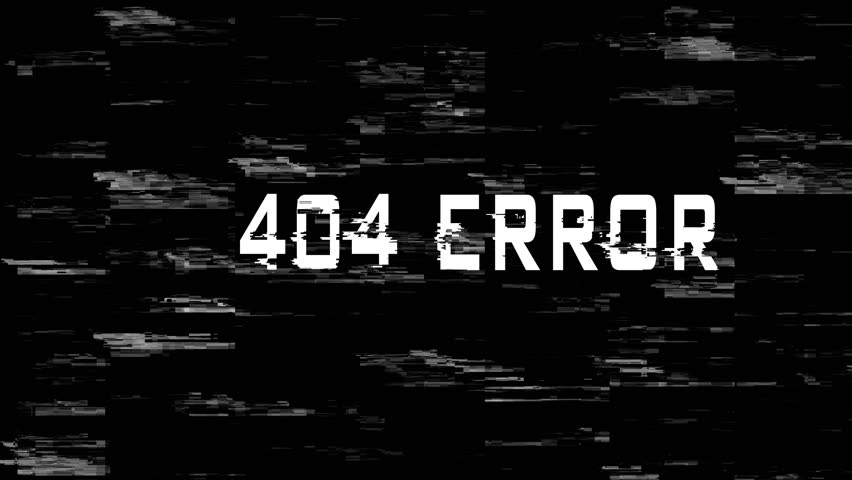 Error videos. Надпись Error 404. 404 Ошибка на черном фоне. Error 404 ава. Error 404 гиф.