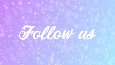 Follow us Greeting card text with beautiful snow and stars particles background for celebration, wishes, events, messages, holidays, festival.