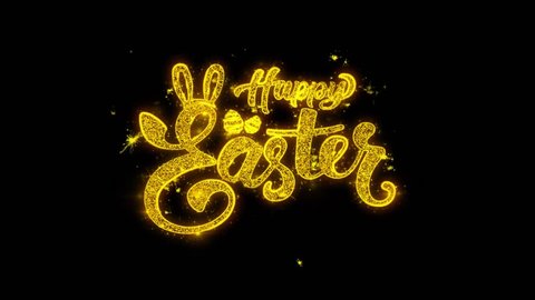 happy Easter Typography Written with Golden Particles Sparks Fireworks Display 4K. Greeting card, Celebration, Party Invitation, calendar, Gift, Events, Message, Holiday, Wishes Festival .