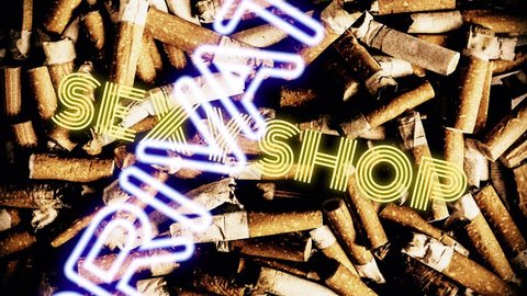 Many neon signs with text (Girls, Live Show, Nude, Topless, Open, Peep, Private, Sexy, Strip Club, XXX) coming to the viewer with a rotation, with a background of cigarette butts.

