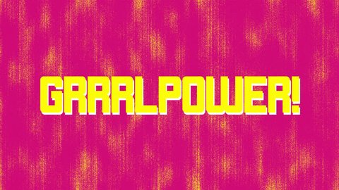 Grrrl Power title design typography on an animated Pink and Yellow punk background 