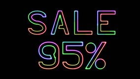 Sale 95% - 7 colors glowing neon promo text on transparent background. Rainbow 7 colors moving lights neon sign. Discount 95% animation text. Sale campaign promo. 4k video. Alpha channel