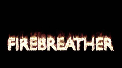 Animated burning or engulf in flames all caps text Firebreather. Isolated and against black background, mask included. Fire has transparency.