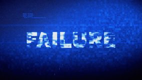 Failure Text Digital Noise Twitch and Glitch Effect Tv Screen Loop Animation Background.  Retro VHS Vintage and Pixel Distortion Glitches Computer Error Message. - Powered by Shutterstock - Get 15% off with code: PIKWIZARD15