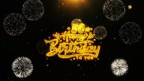 50th Happy Birthday Text Sparks Particles Reveal from Golden Firework Display explosion 4K. Greeting card, Celebration, Party Invitation, calendar, Gift, Events, Message, Holiday, Wishes Festival