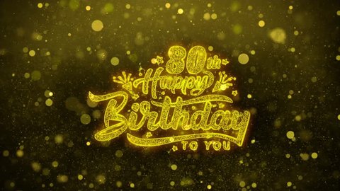 80th Happy Birthday Greetings card Abstract Blinking Golden Sparkles Glitter Firework Particle Looped Background. Gift, card, Invitation, Celebration, Events, Message, Holiday, Festival