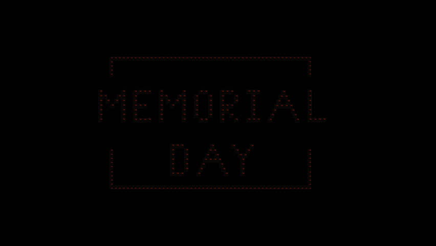 Memorial Day Text sign Seamless Loop animation bulbs LED pixels, light flashing, blinking lights advertising banner. Light Text. Digital Display. More TEXTS are available in my portfolio. Royalty-Free Stock Footage #1028503928