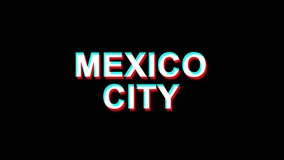MEXICO CITY Glitch Text Abstract Vintage Twitched 4K Loop Motion Animation . Black Old Retro Digital TV Glitch Effect Including Twitch, Noise, VHS, Distortion. - Powered by Shutterstock - Get 15% off with code: PIKWIZARD15