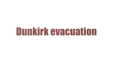 Dunkirk Evacuation Word Cloud Animated Isolated On White