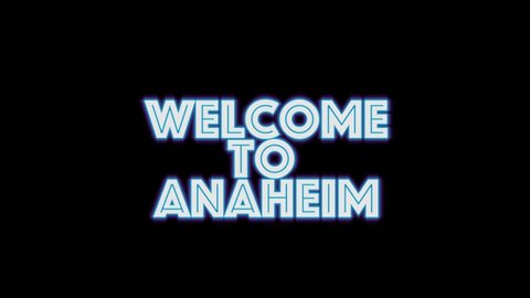 welcome to Anaheim. blue glowing Text neon light glowing on black background. Glowing large text concept. greeting sign
