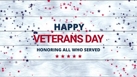 Veterans Day, Honoring all who served animation on white wooden background with red, blue, white stars fireworks. USA holiday greeting