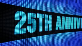 25th Anniversary Side Text Scrolling on Light Blue Digital LED Display Board Pixel Light Screen Looped Animation 4K Background. Sign Board , Blinking Light, Pixel Monitor, LED Wall Pannel - Powered by Shutterstock - Get 15% off with code: PIKWIZARD15
