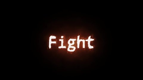 Fight, fiery text on a black background, burning text with animation