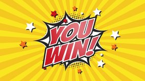 YOU WIN! - Comic Pop Art text video 4K, chroma key version included. Vintage colorful cartoon animation with explosion of speech bubble message. - Powered by Shutterstock - Get 15% off with code: PIKWIZARD15