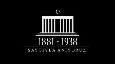 November 10, Mustafa Kemal Ataturk Death Day Anniversary. Memorial day of Ataturk. Video Animation Post. (Translation:Remembering with Respect.)