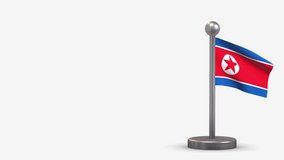 North Korea 3D waving flag animation on a tiny metal flagpole. Isolated on white background with space on the left side. Seamless looping.