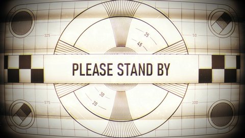 Please stand by text on retro TV screen, no signal, no transmission, silence. TV static classic pattern