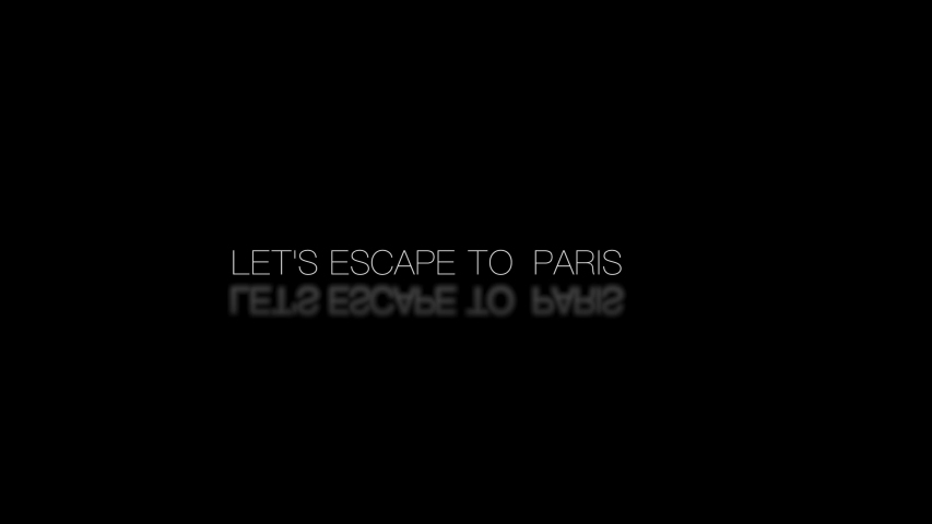 Let's escape to Paris, animated text with the reflection on a black  background 4K Video Backgrounds & Wallpapers