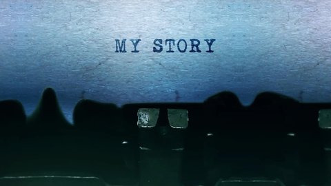 My Story Word closeup Being Typing and Centered on a Sheet of paper on old vintage Typewriter mechanical 4k Footage Background Animation.