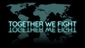 Together We Fight flickering neon sign with world map, the Inspirational positive quote about coronavirus covid-19 pandemic campaign. - Powered by Shutterstock - Get 15% off with code: PIKWIZARD15